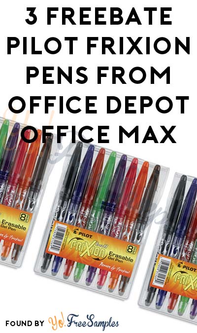 3 FREEBATE Pilot FriXion Pens From Office Depot Office Max