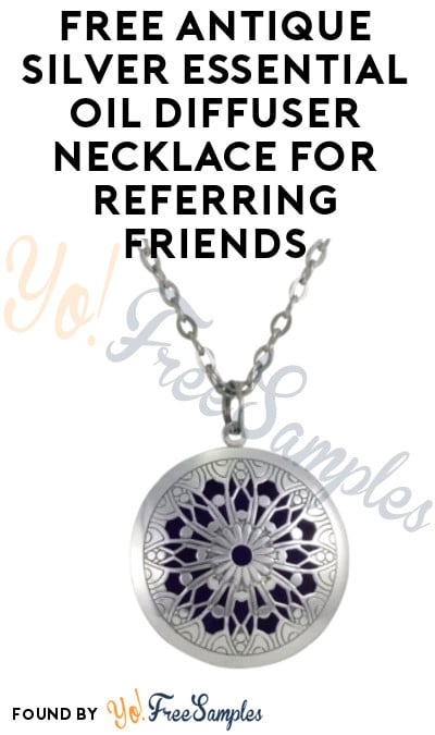 FREE Antique Silver Essential Oil Diffuser Necklace For Referring Friends [Verified Received By Mail]