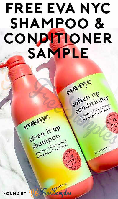 FREE Eva NYC Shampoo & Conditioner Sample