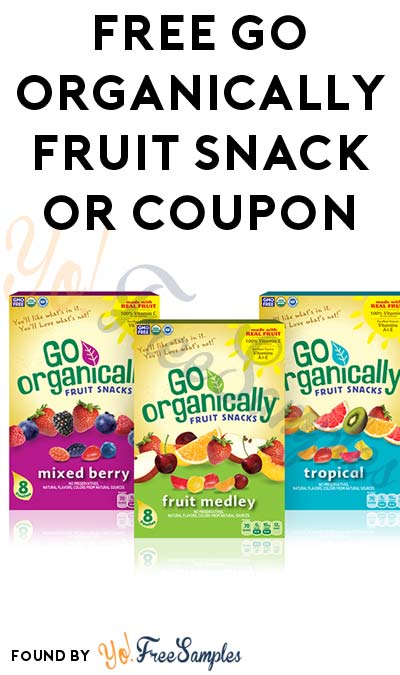 FREE Go Organically Fruit Snack Sample (First 500) or Coupon