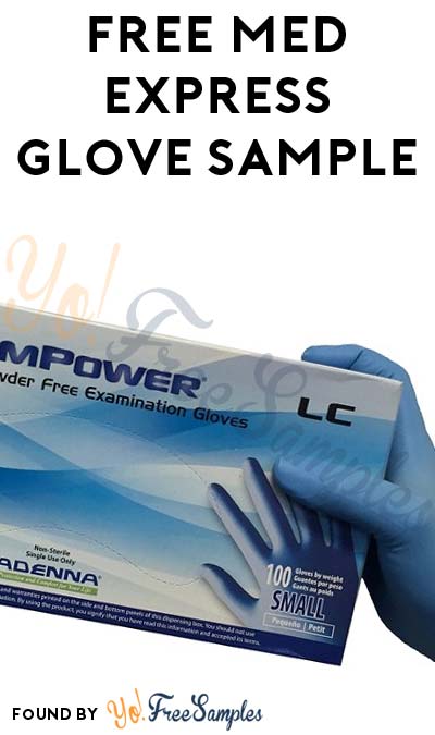 FREE Med Express Premium Glove Sample (Company Name Required)