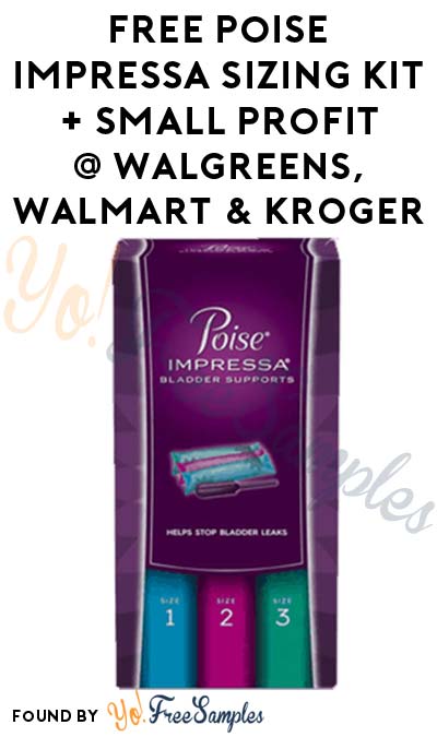 FREE Poise Impressa Sizing Kit + Small Profit At Walgreens, Walmart & Kroger (Coupon & Ibotta Required)