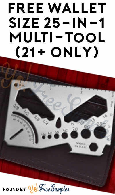 FREE Wallet Size 25-in-1 Multi-Tool (21+ Only)