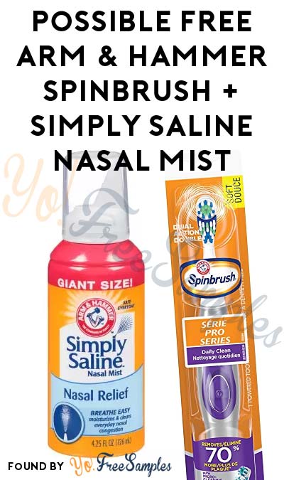 Possible FREE Arm & Hammer Spinbrush + Simply Saline Nasal Mist (Smiley360)