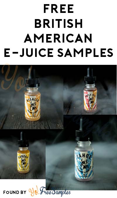 14 FREE British American E-Juice Flavour Samples (18+)