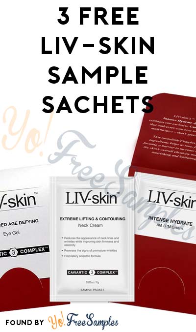 3 FREE LIV-skin Sample Sachets [Verified Received By Mail]