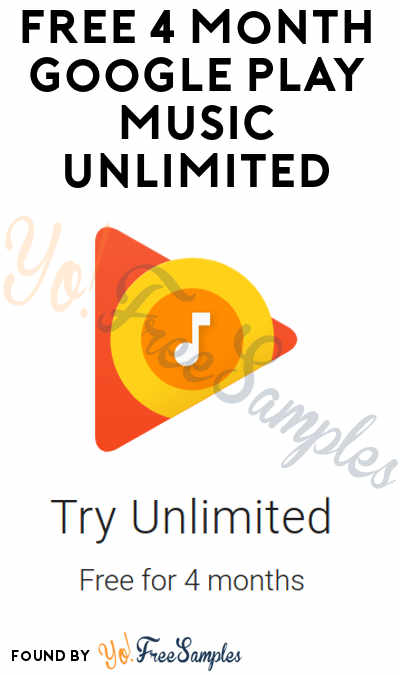 FREE 4 Month Google Play Music Unlimited Trial (Subscription)