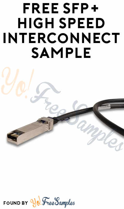 FREE SFP+ High Speed Interconnect Sample (IT Professionals Only)