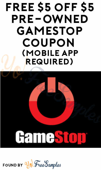 Possible FREE $5 off $5 Pre-Owned GameStop Coupon (Mobile App Required) [Untested]