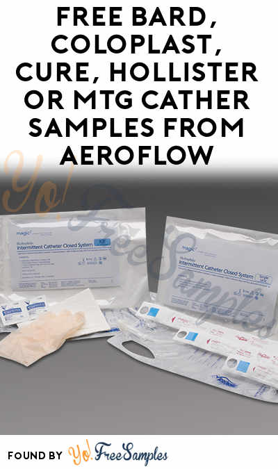 FREE Bard, Coloplast, Cure, Hollister or MTG Intermittent Cather Samples From Aeroflow (Valid Prescription Required)
