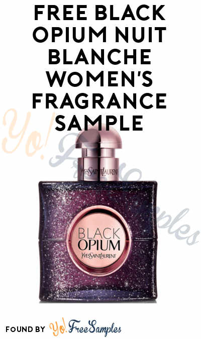 FREE Black Opium Nuit Blanche Women’s Fragrance Sample (Cell Phone Confirmation Required)