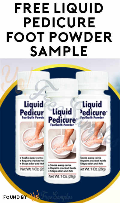 Charges Shipping Now: FREE Liquid Pedicure Foot Powder Sample