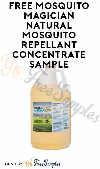 FREE Mosquito Magician Natural Mosquito Repellant Concentrate Sample
