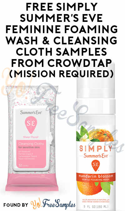 FREE Simply Summer’s Eve Feminine Foaming Wash & Cleansing Cloth Samples From CrowdTap (Mission Required)