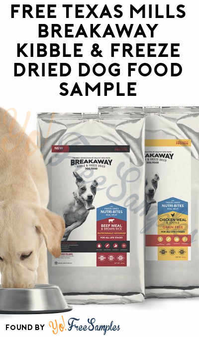 Possible Fake: FREE Texas Mills Breakaway Kibble & Freeze Dried Dog Food Sample