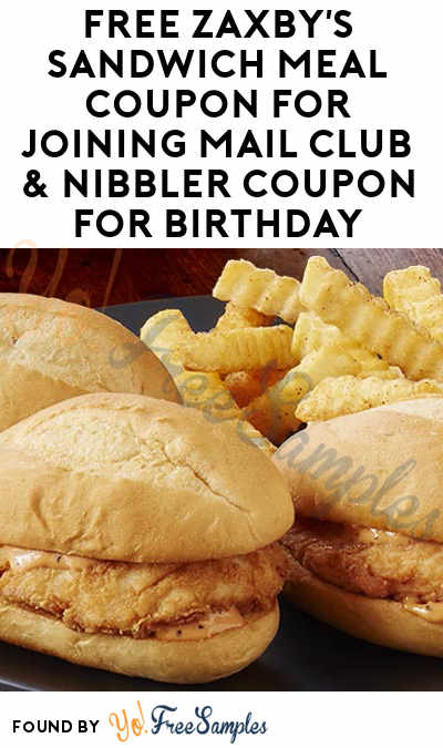 FREE Zaxby’s Sandwich Meal Coupon For Joining Mail Club & Nibbler Coupon For Birthday