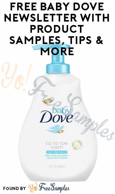 FREE Baby Dove Newsletter With Product Samples, Tips & More