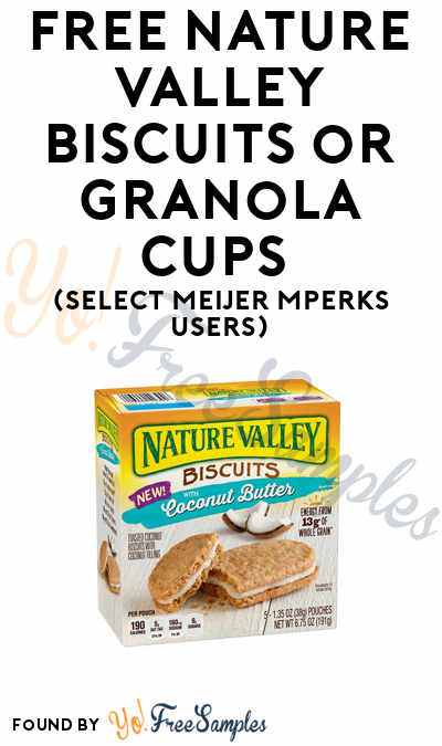 FREE Nature Valley Biscuits or Granola Cups (Select Meijer mPerks Users)