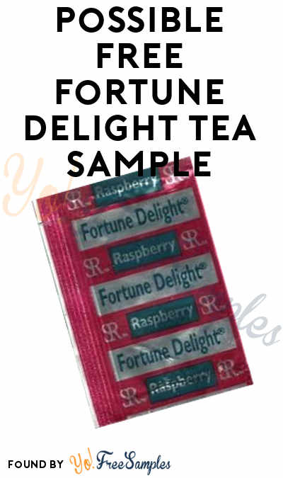 Possible FREE Fortune Delight Tea Sample