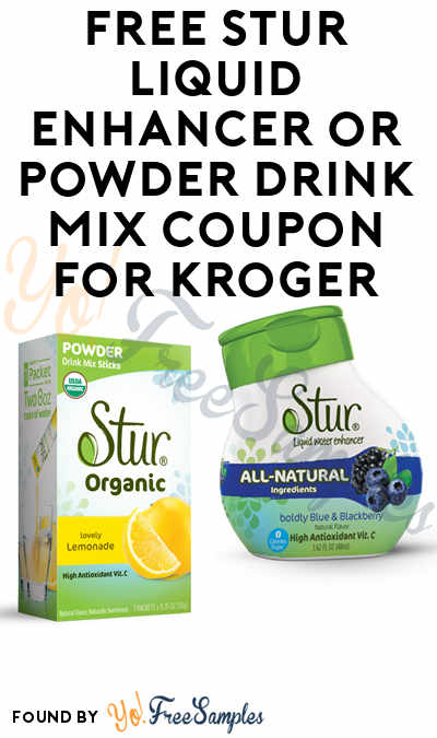 TODAY (7/26) ONLY: FREE Stur Liquid Enhancer or Powder Drink Mix Coupon For Kroger Stores