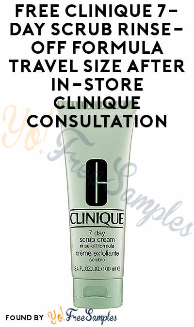 FREE Clinique 7-Day Scrub Rinse-Off Formula Travel Size After In-Store Clinique Consultation