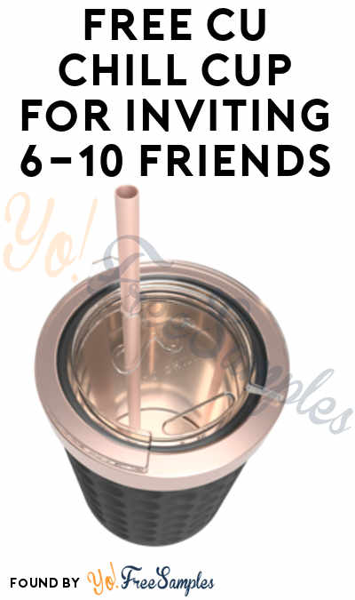 FREE Cu Chill Cup For Inviting 6-10 Friends
