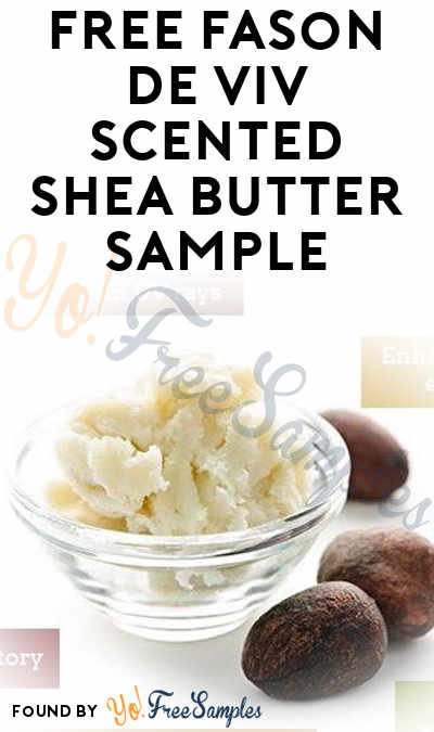 FREE Fason De Viv Scented Shea Butter Sample