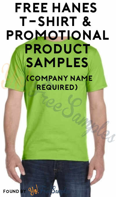 FREE Hanes T-Shirt & Other Promotional Products (Company Name Required) [Verified Received By Mail]