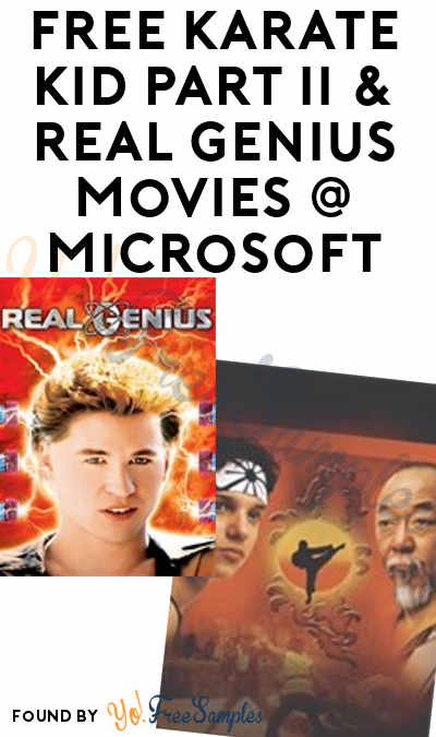 FREE Karate Kid Part II & Real Genius Movies At Microsoft Store