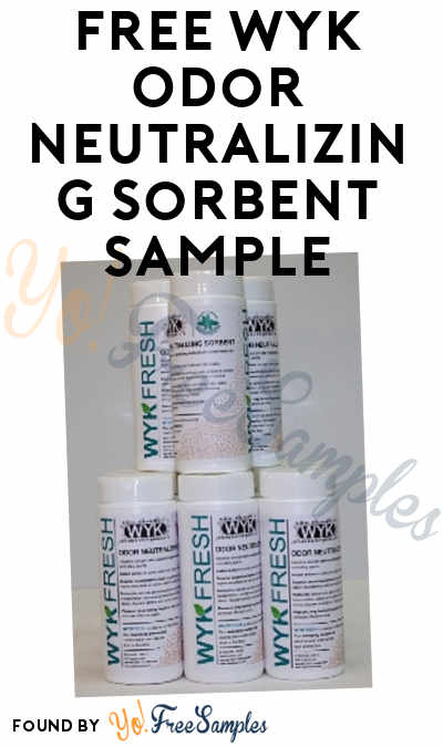 FREE WYK Odor Neutralizing Sorbent Sample (Company Name Required)