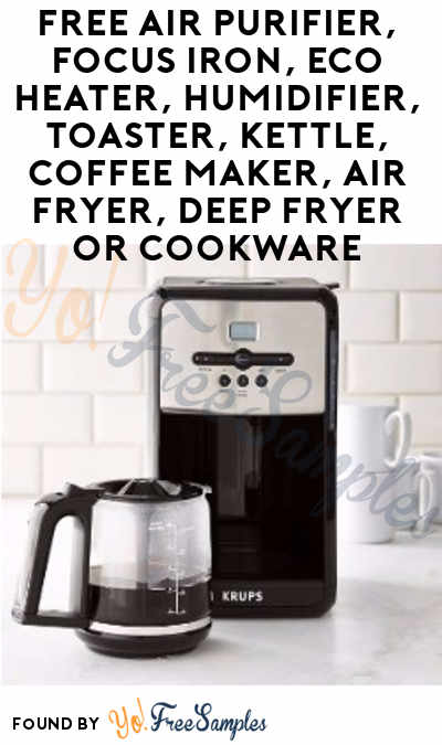 FREE Air Purifier, Focus Iron, Eco Heater, Humidifier, Toaster, Kettle, Coffee Maker, Air Fryer, Deep Fryer or Cookware From ViewPoints (Survey Required)