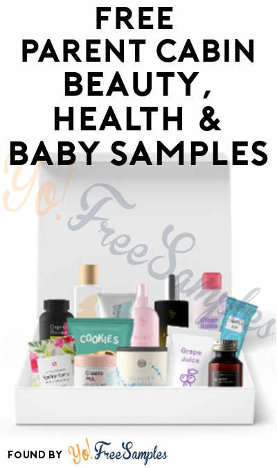 Possible FREE New Samples: FREE Parent Cabin Beauty, Parenting & Healthy Samples From Sampler (Valid Phone Number Required) [Verified Received By Mail]