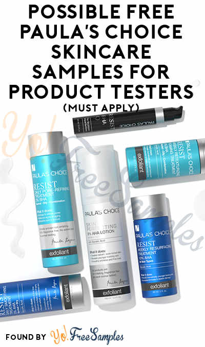 FREE Paula’s Choice Skincare Samples For Product Testers (Must Apply)