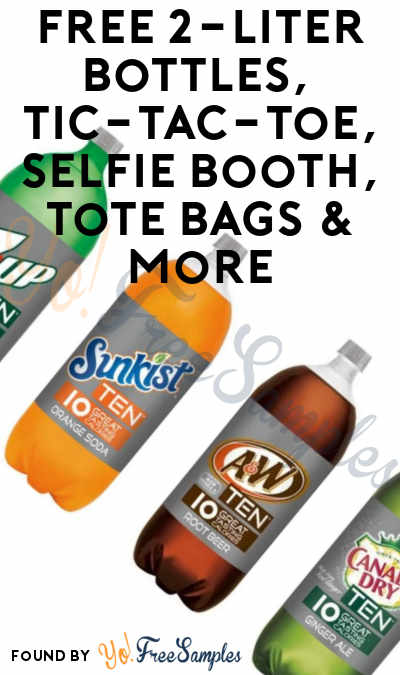 FREE A&W, 7UP, Sunkist, Squirt 2-Liter Bottles, Tic-Tac-Toe, Selfie Booth, Tote Bags & More (Select States Only + Apply To HouseParty)