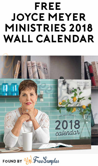FREE Joyce Meyer Ministries 2018 Wall Calendar [Previous Year Verified Received By Mail]
