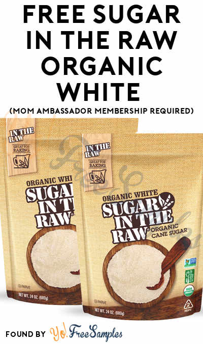 FREE Sugar In The Raw Organic White (Mom Ambassador Membership Required)