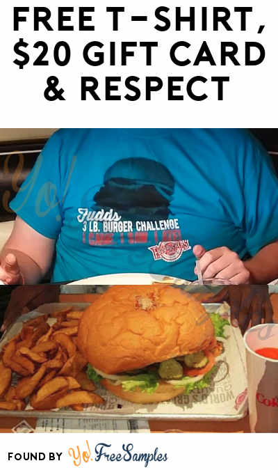 FREE T-Shirt, $20 Gift Card & Respect For Eating 3LB Burger + Fries (Gastrointestinal Side Effects Possible)