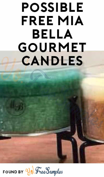 Possible FREE Mia Bella Gourmet Candles
