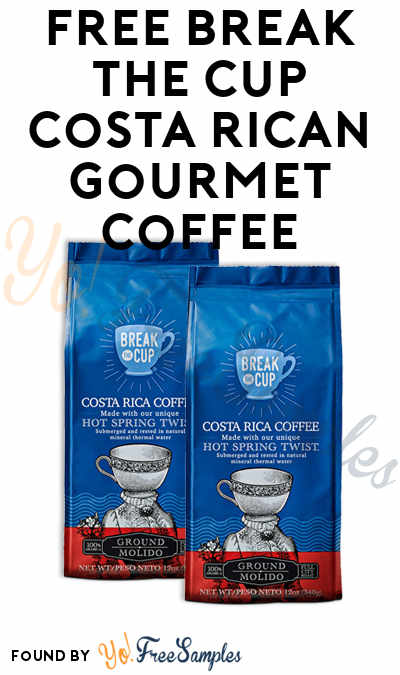 FREE Break The Cup Costa Rican Gourmet Coffee (Mom Ambassador Membership Required)