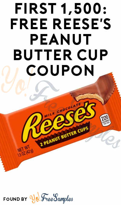 First 1,500: FREE Reese’s Peanut Butter Cup Coupon