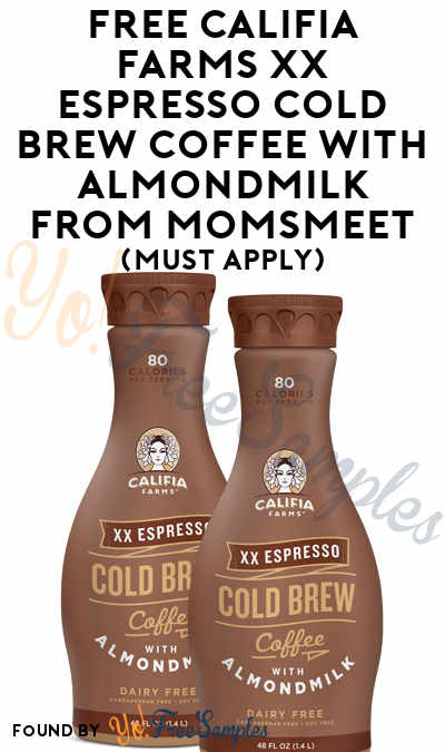 FREE Califia Farms XX Espresso Cold Brew Coffee with Almondmilk From MomsMeet (Must Apply)