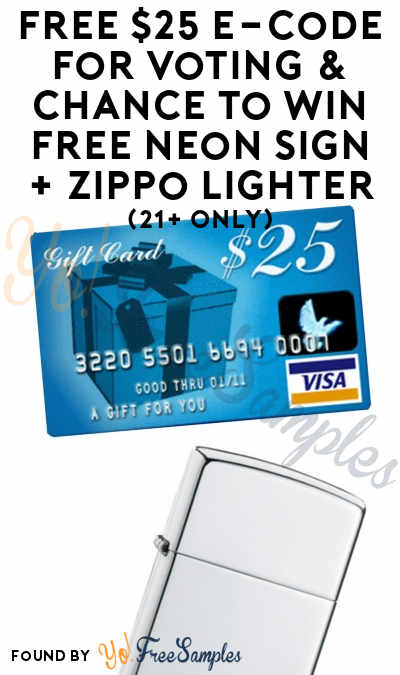 FREE $25 Visa or iTunes e-Code For Voting & Chance To Win FREE Neon Sign + Zippo Lighter (21+ Only) [Verified]