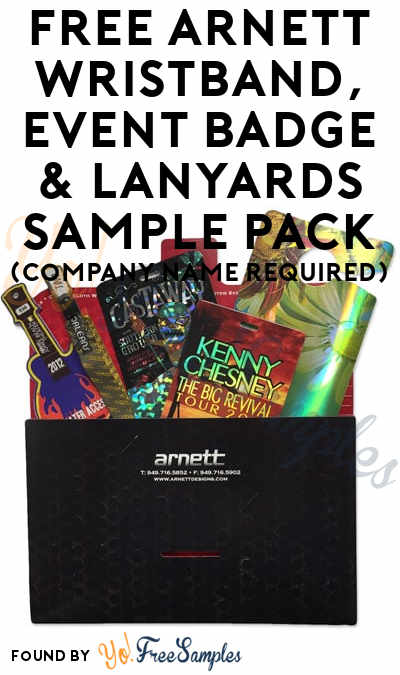 Link Added: FREE Arnett Wristband, Event Badge & Lanyards Sample Pack (Company Name Required)
