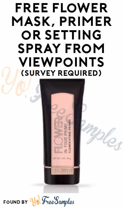 FREE Flower Mask, Primer or Setting Spray From ViewPoints (Survey Required)