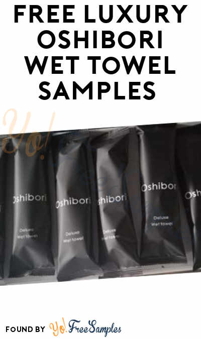 FREE Luxury Oshibori Wet Towel Samples