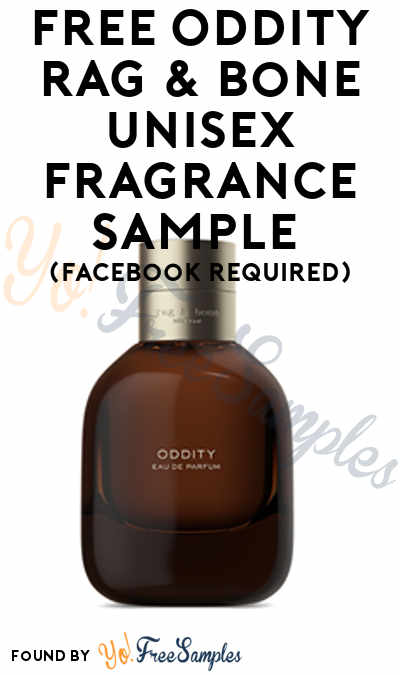 FREE Oddity Rag & Bone Unisex Fragrance Sample (Facebook Required) [Verified Received By Mail]