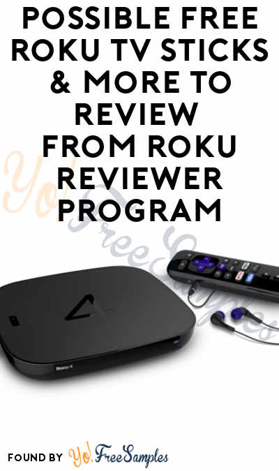 Possible FREE Roku TV Sticks & More To Review From Roku Reviewer Program