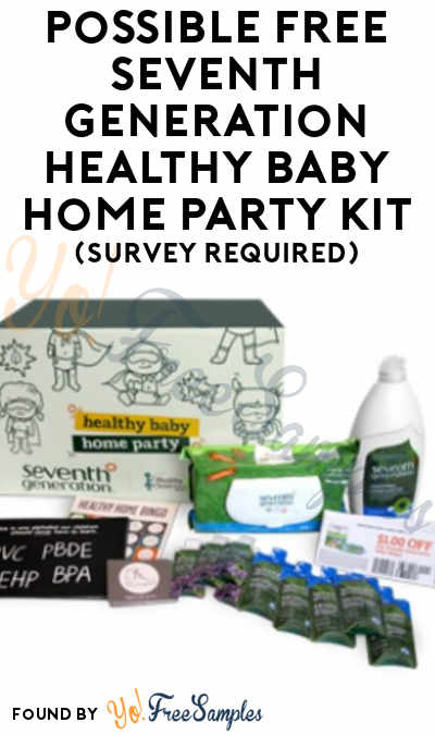 Possible FREE Seventh Generation Healthy Baby Home Party Kit (Survey Required)