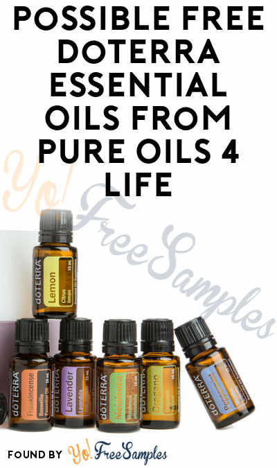 Possible FREE doTERRA Essential Oils From Pure Oils 4 Life