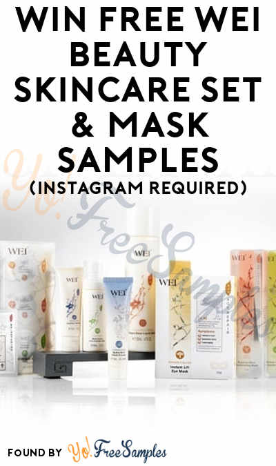 Win FREE WEI Beauty Skincare Set & Mask Samples (Instagram Required)
